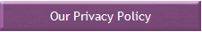 Our Privacy Policy